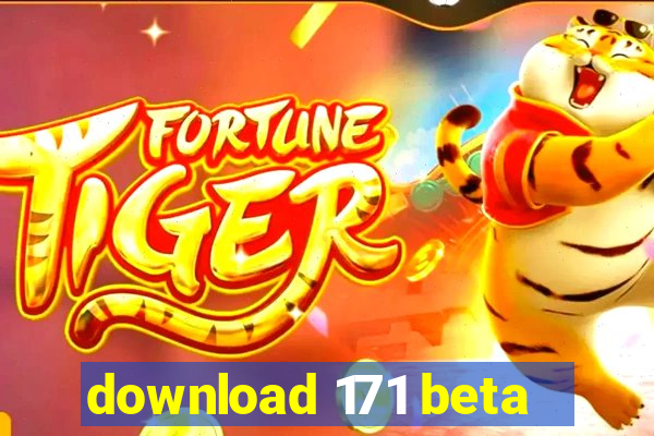 download 171 beta